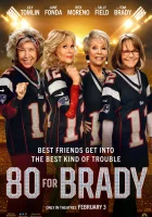  80 для Брэди смотреть онлайн (2023) бесплатно в HD